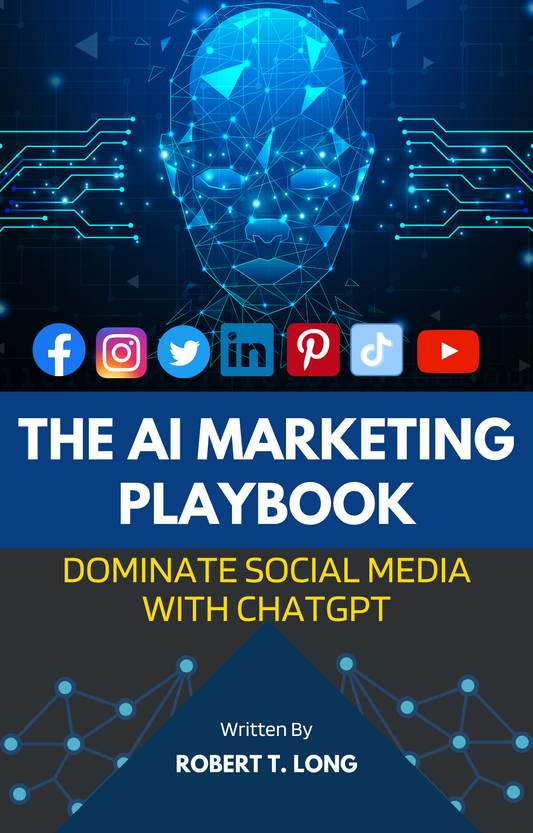 THE AI MARKETING PLAYBOOK: DOMINATE SOCIAL MEDIA WITH CHAT GPT | FULL E-BOOK